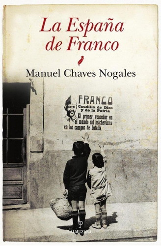 Libro: La España De Franco. Chaves Nogales, Manuel. Almuzara