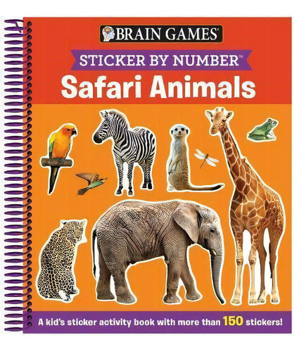 Brain Games - Sticker By Number: Safari Animals (ages 3 To 6) : A Kid's Sticker Activity Book Wit..., De Publications International Ltd. Editorial Publications International, Ltd. En Inglés