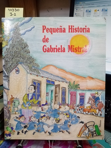 Pequeña Historia De Gabriela Mistral // Martín, Bayes