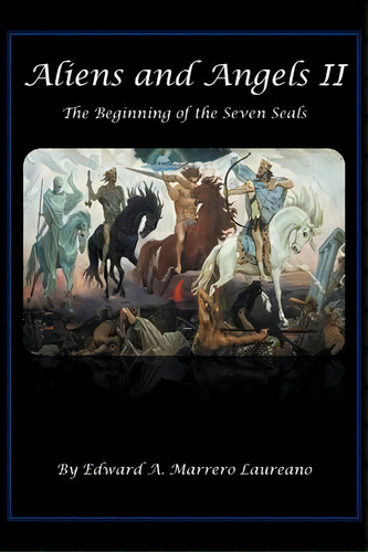 Aliens And Angels Ii, De Edward A Marrero Laureano. Editorial Iuniverse, Tapa Blanda En Inglés