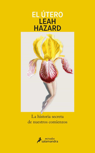 El Útero, De Leah Hazard.  Aplica, Vol. 1. Editorial Salamandra, Tapa Blanda, Edición 1 En Español, 2024