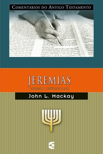 Comentário Do Antigo Testamento  Jeremias Vol.2 | John L. Mackay