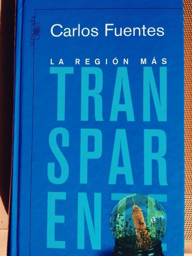 La Región Más Transparente.  (libro Original De Pasta Dura) 