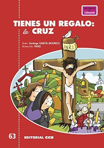 Tienes Un Regalo: La Cruz, De Santiago Garcia Mourelo. Editorial Ccs, Tapa Blanda En Español, 2022