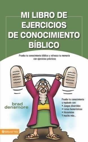 Mi Libro De Ejercicios De Conocimiento Biblico - B. Densmore