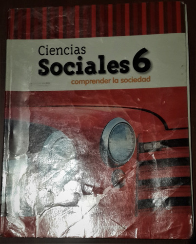 Ciencias Sociales 6: Comprender La Sociedad
