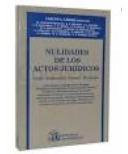 Nulidades De Los Actos Jurídicos . Dr. Ghersi
