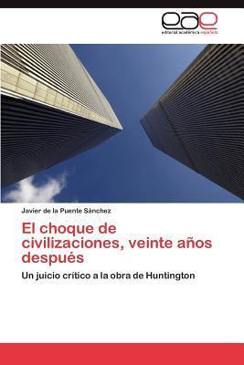 Libro El Choque De Civilizaciones, Veinte Anos Despues - ...