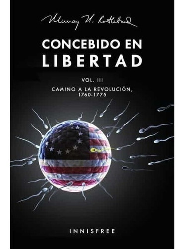 Libro Concebido En Libertad - Volumen 3 - Murray Rothbard