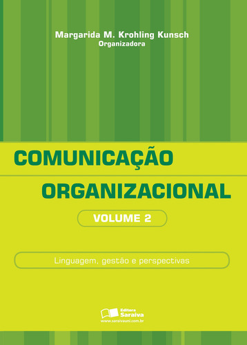 Comunicação Organizacional: Linguagem, Gestão E Perspectivas, De Kunsch Krohling. Editorial Saraiva Uni, Tapa Mole, Edición 1 En Português, 2009