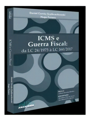 ICMS e Guerra Fiscal: da LC 24/1975 à LC 160/2017, de Hugo  Funaro. Editora WMF Martins Fontes, capa mole em português