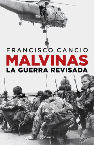 Libro Malvinas, La Guerra Revisada - Cancio, Francisco