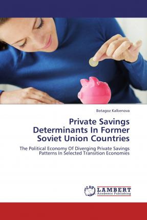 Libro Private Savings Determinants In Former Soviet Union...