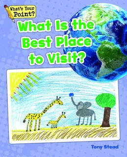 What Is The Best Place To Visit?;what's Your Point? Reading