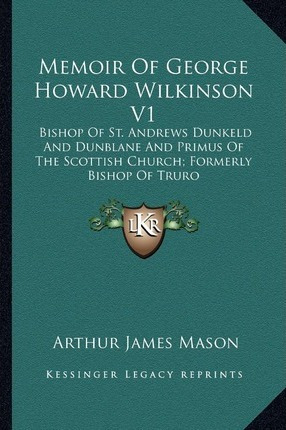 Libro Memoir Of George Howard Wilkinson V1 - Arthur James...