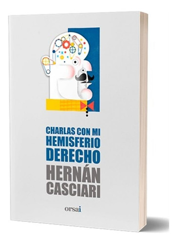 Clarlas Con Mi Hemisferio Derecho - Hernan Casciari