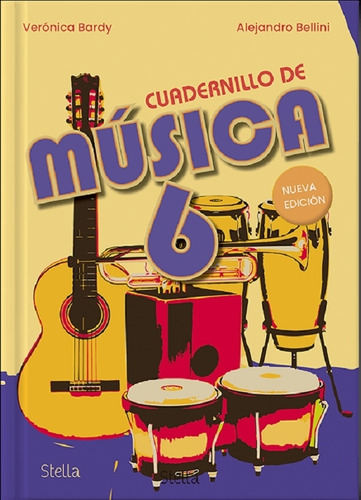 Cuadernillo De Musica 6   Ed 2023 -bardy   Bellini-stella