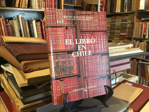 El Libro En Chile Sergio Martínez Baeza Fotos 