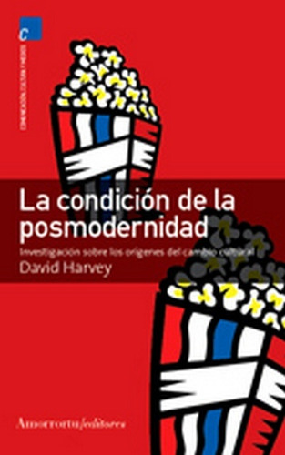 La Condicion De La Posmodernidad. - David Harvey