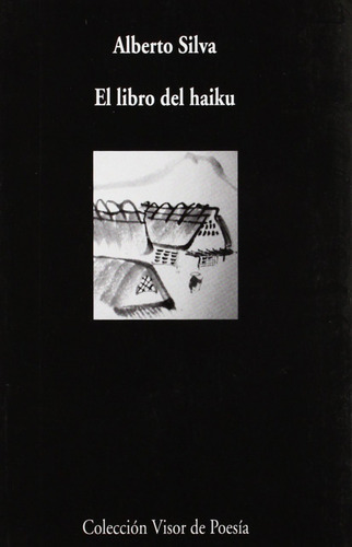 El Libro Del Haiku / Silva Alberto