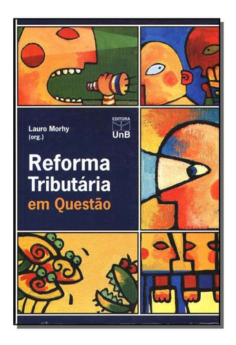 Reforma Tributária Em Questão, De Morhy, Lauro. Editora Unb Em Português