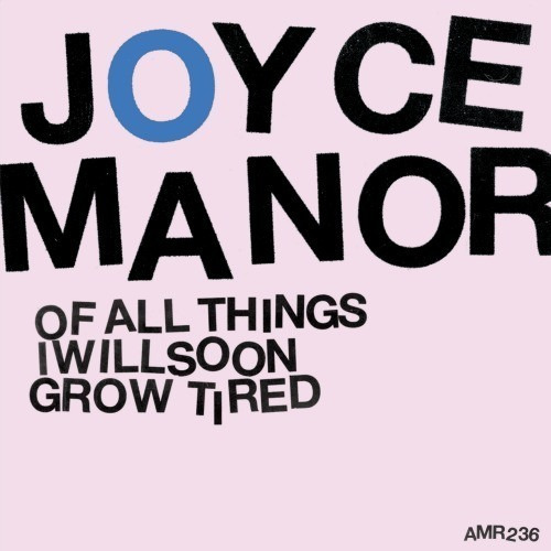 Vinilo Joyce Manor  -  Of All Things I Will Soon Grow Tired