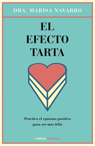 Libro El Efecto Tarta - Dra. Marisa Navarro