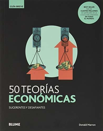 50 Teorías Económicas (nueva Guía Breve)