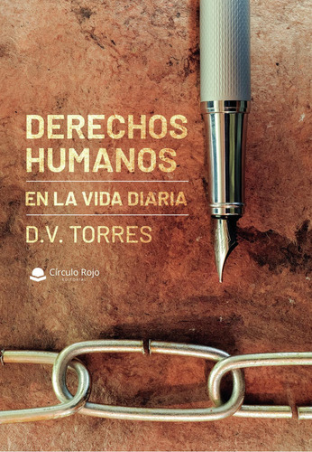 Derechos Humanos En La Vida Diaria: No, de V. Torres, D..., vol. 1. Grupo Editorial Círculo Rojo SL, tapa pasta blanda, edición 1 en inglés, 2020