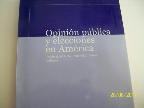 Welsch - Turner. Opinión Pública Elecciones  América Latina