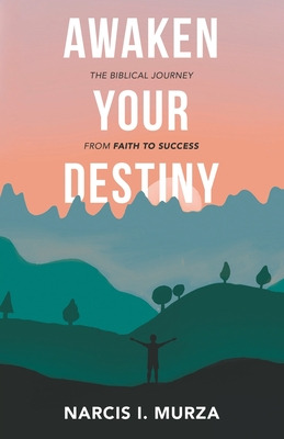 Libro Awaken Your Destiny: The Biblical Journey From Fait...