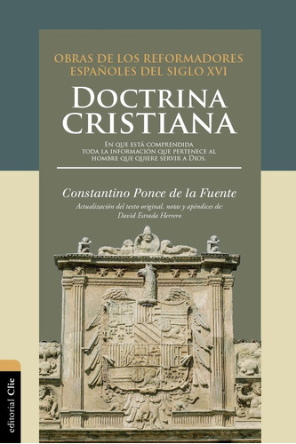 Libro Doctrina Cristiana - Ponce De La Fuente, Constantino