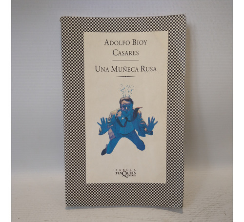 Una Muñeca Rusa Adolfo Bioy Casares Tusquets