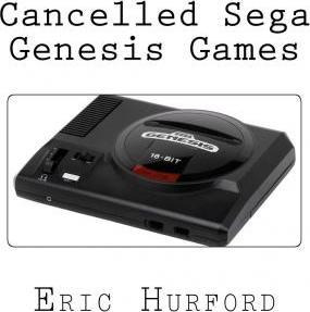 Libro Cancelled Sega Genesis Games - Eric Hurford