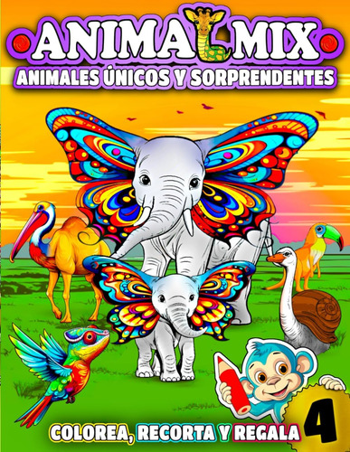 Libro: O Animalmix O: Animales Únicos Y Sorprendentes (color