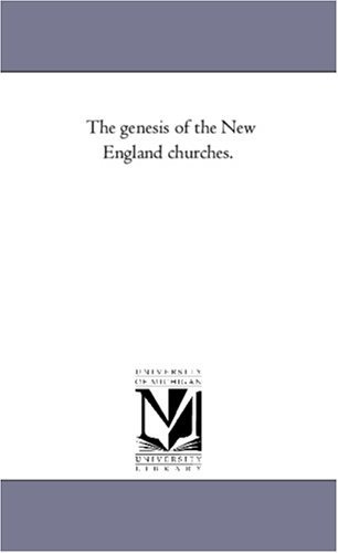 The Genesis Of The New England Churches