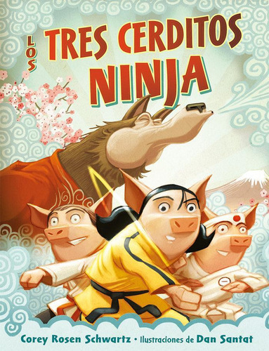 Libro: Los Tres Cerditos Ninja. Swchartz, Corey Rosen#santat