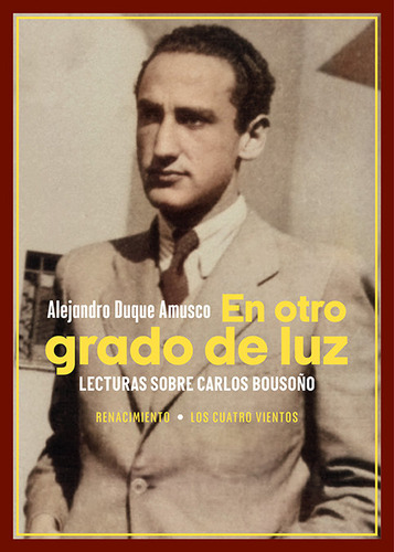 En Otro Grado De Luz. Lecturas Sobre Carlos Bousoãâo, De Duque Amusco, Alejandro. Editorial Renacimiento, Tapa Blanda En Español