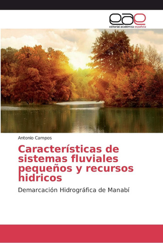 Libro: Características De Sistemas Fluviales Pequeños Y Recu