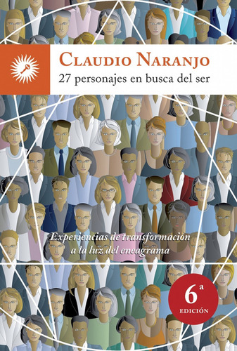 27 Personajes En Busca Del Ser - Naranjo, Claudio