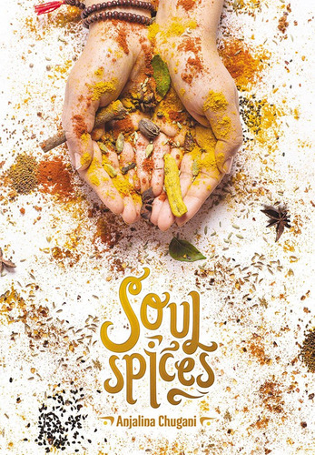 Soul Spices, de Jalina Chugani. Editorial Amat, tapa blanda en español, 2018