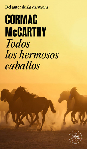 Libro Todos Los Hermosos Caballos De Mccarthy Cormac