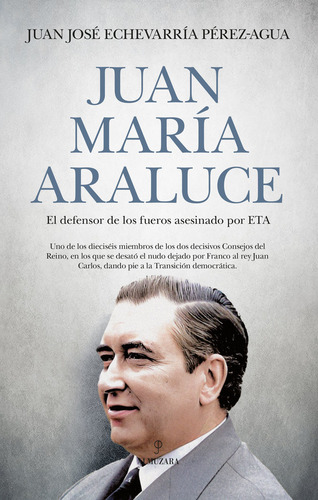 Juan Maria Araluce - Echevarria Perez-agua, Juan Jose