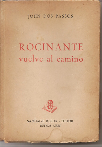 Rocinante Vuelve Al Camino - John Dos Passos - Ed. De 1943