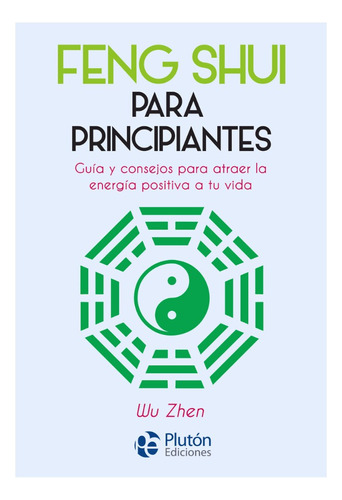 Feng Shui Para Principiantes - Wu Zhen