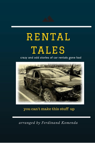 Libro: Rental Tales: Crazy And Odd Stories Of Car Rentals Go