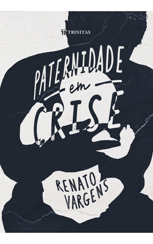 Paternidade Em Crise / R. Vargens