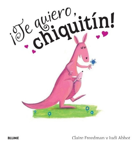 ¡ Te Quiero, Chiquitín ! - Libro De Amor, Risas Para Niños