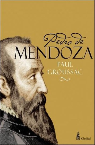 Pedro De Mendoza - Groussac Paul, De Groussac Paul. Editorial Claridad En Español