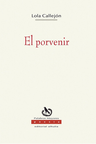 Libro El Porvenir - Callejã³n Aciã©n, Lola